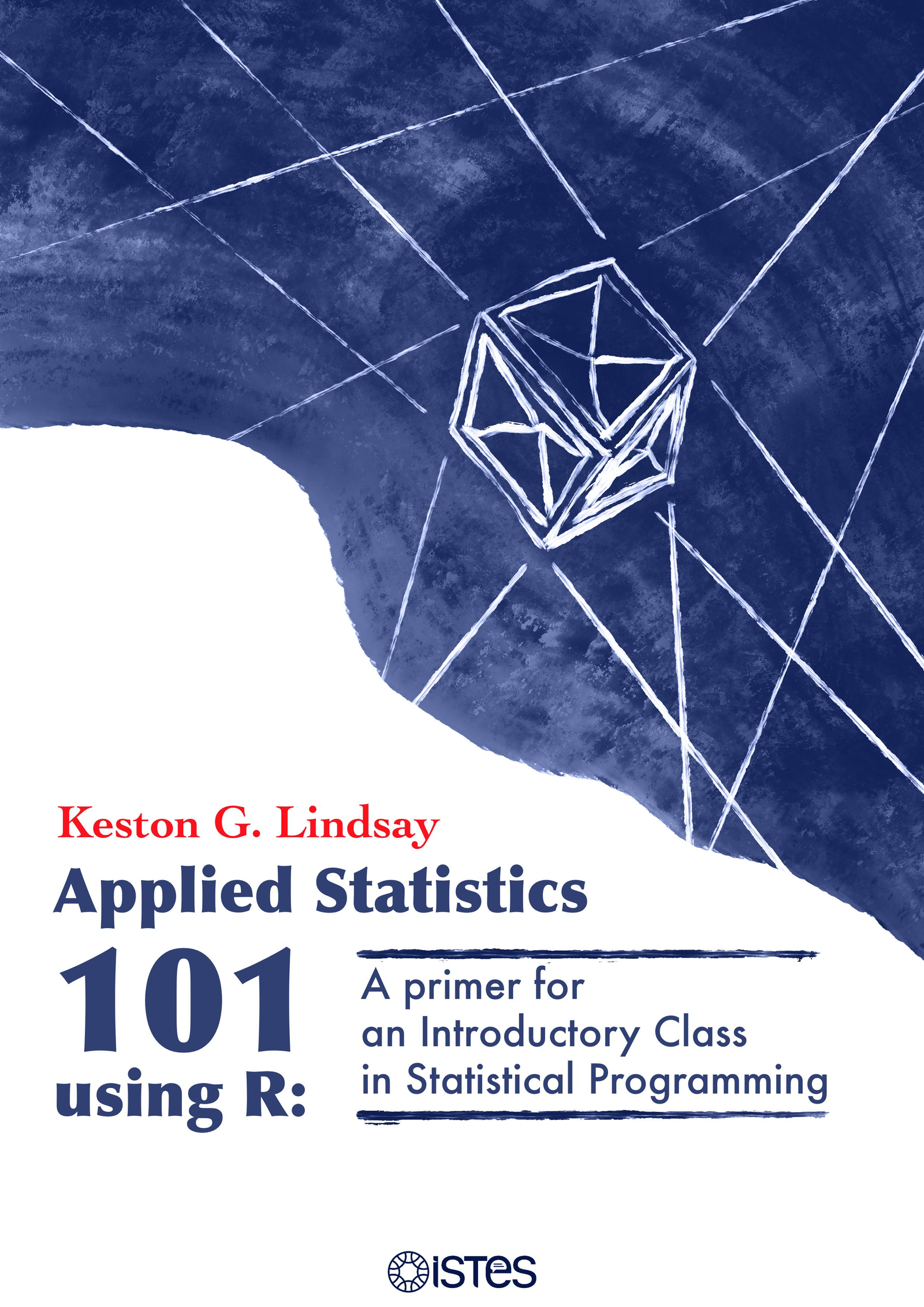 Applied Statistics 101 using R: A Primer for an Introductory Class in Statistical Programming 